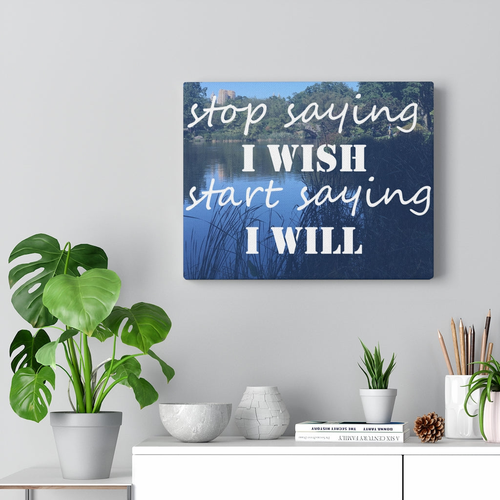 Scripture Walls Inspirational Wall Art Stop Saying I Wish Motivational Print Ready to Hang Artwork Unframed-Express Your Love Gifts