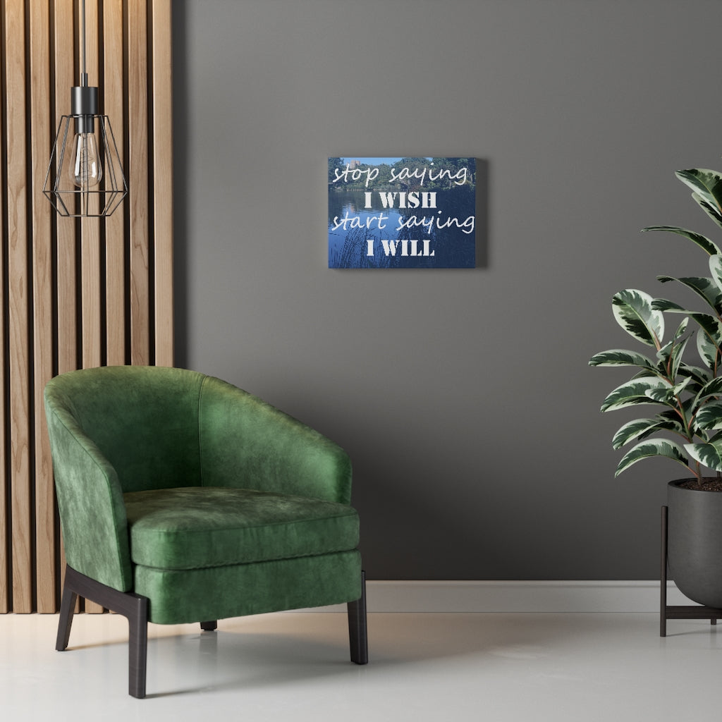 Scripture Walls Inspirational Wall Art Stop Saying I Wish Motivational Print Ready to Hang Artwork Unframed-Express Your Love Gifts