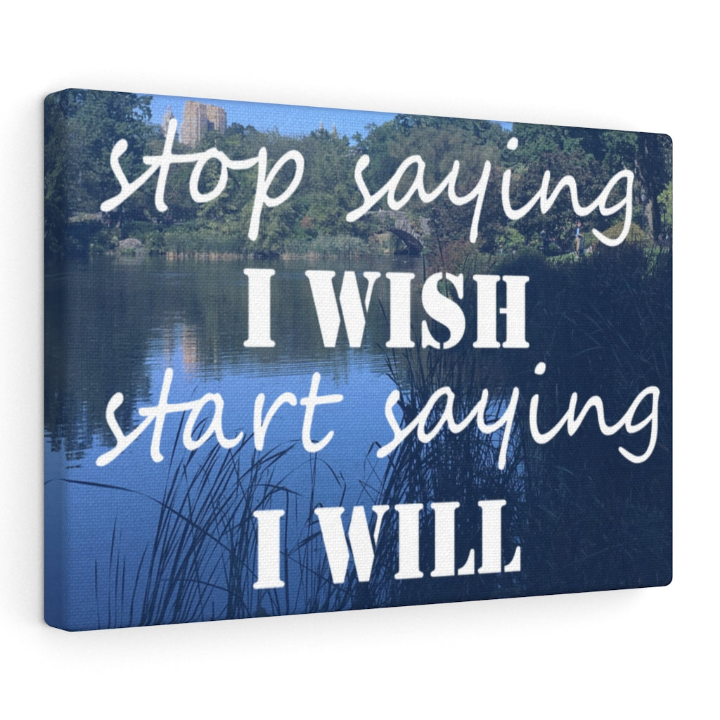 Scripture Walls Inspirational Wall Art Stop Saying I Wish Motivational Print Ready to Hang Artwork Unframed-Express Your Love Gifts