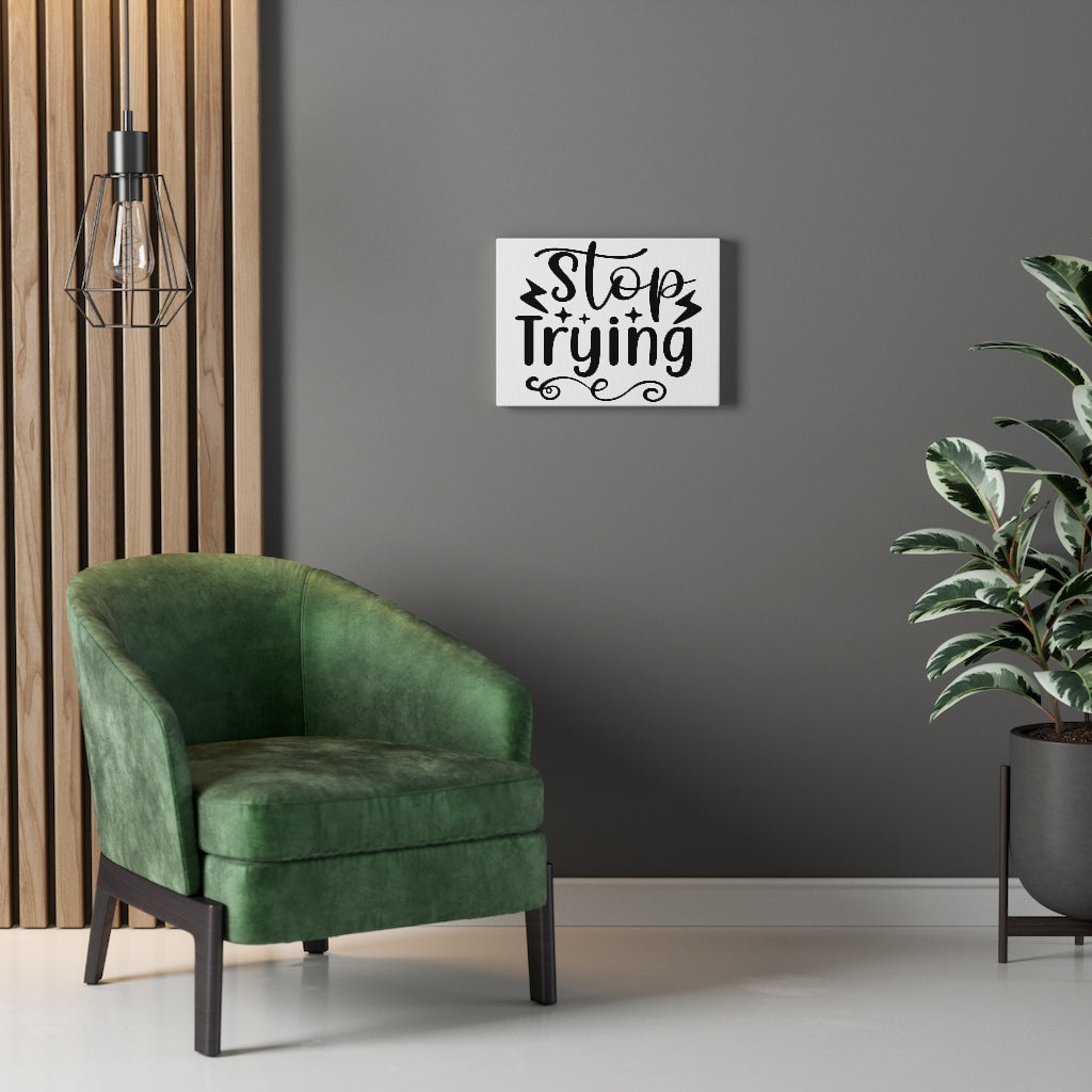 Scripture Walls Inspirational Wall Art Stop Trying Wall Art Motivation Wall Decor for Home Office Gym Inspiring Success Quote Print Ready to Hang Unframed-Express Your Love Gifts