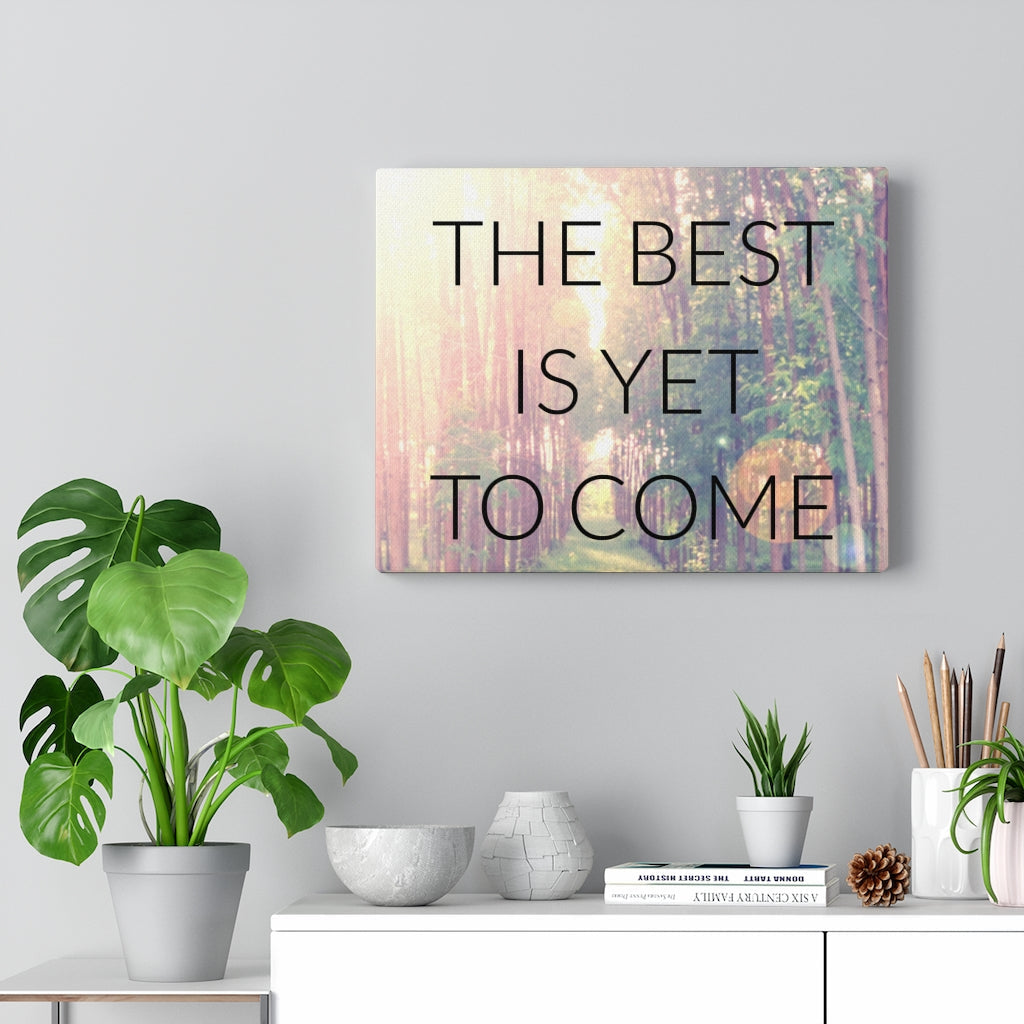 Scripture Walls Inspirational Wall Art The Best Is Yet To Come Forest Wall Art Motivational Motto Inspiring Prints Artwork Decor Ready to Hang Unframed-Express Your Love Gifts