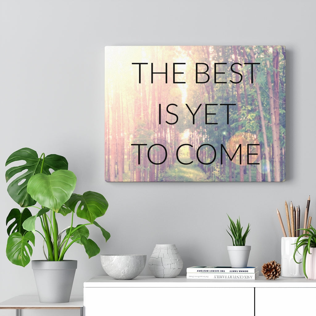 Scripture Walls Inspirational Wall Art The Best Is Yet To Come Forest Wall Art Motivational Motto Inspiring Prints Artwork Decor Ready to Hang Unframed-Express Your Love Gifts