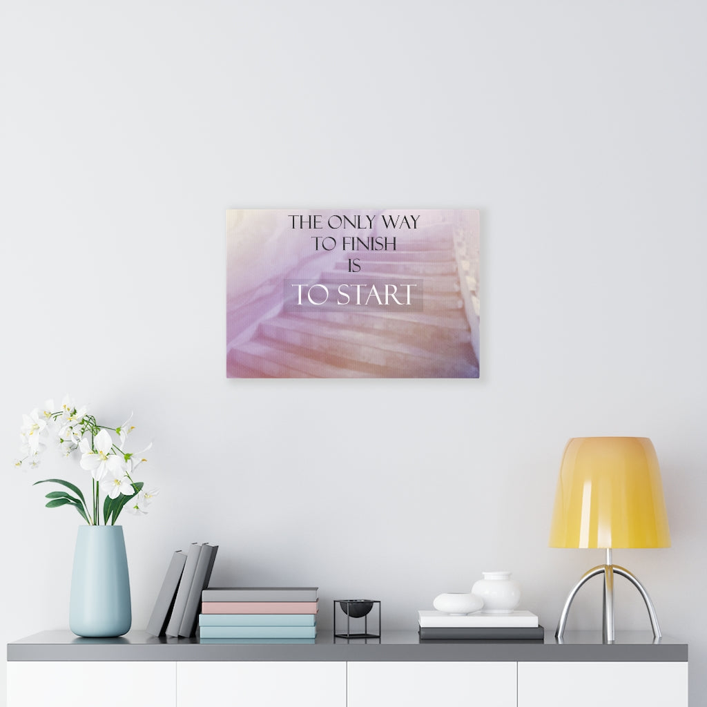 Scripture Walls Inspirational Wall Art The Only Way To Finish Motivational Print Ready to Hang Artwork Unframed-Express Your Love Gifts
