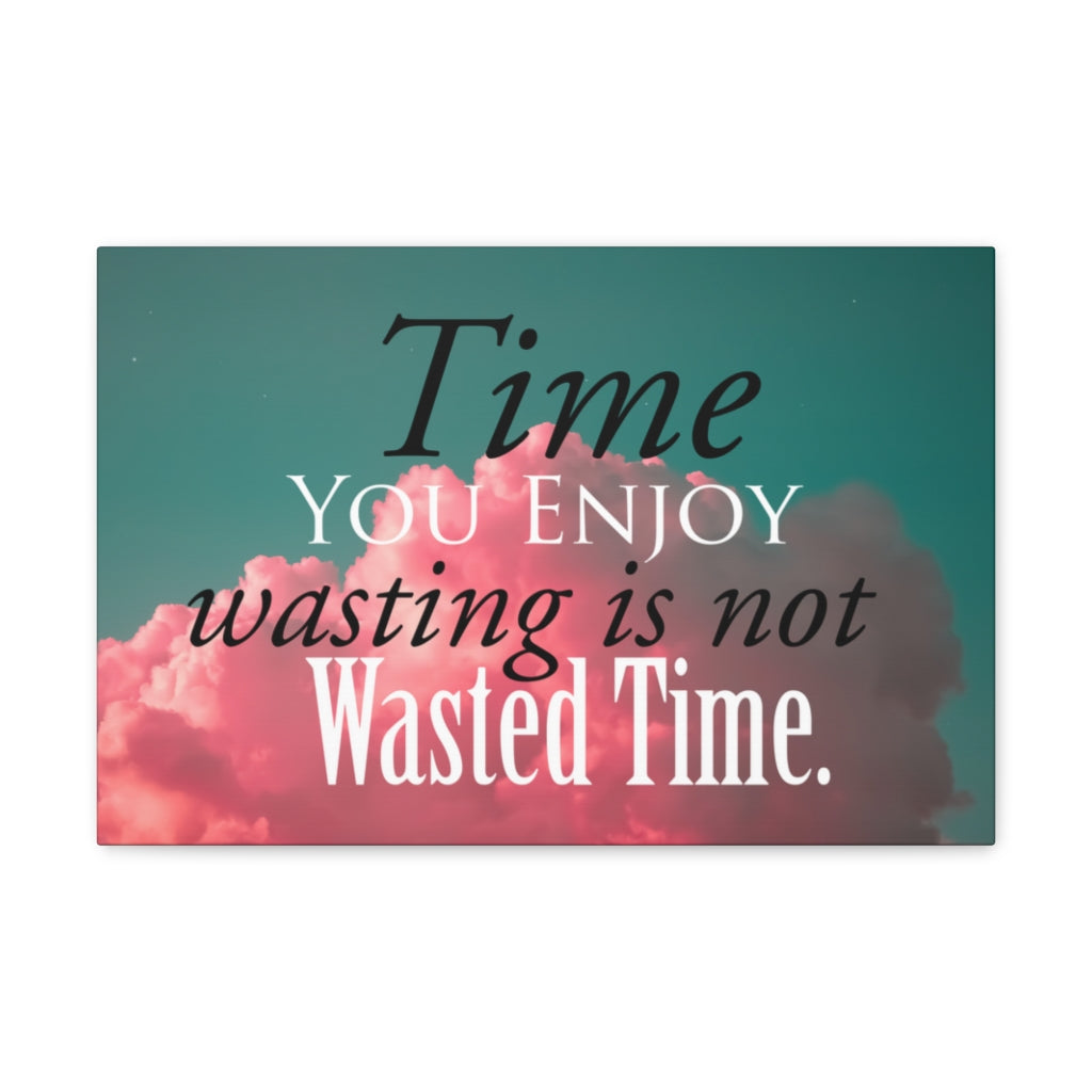 Scripture Walls Inspirational Wall Art Time You Enjoy Motivation Wall Decor for Home Office Gym Inspiring Success Quote Print Ready to Hang Unframed-Express Your Love Gifts