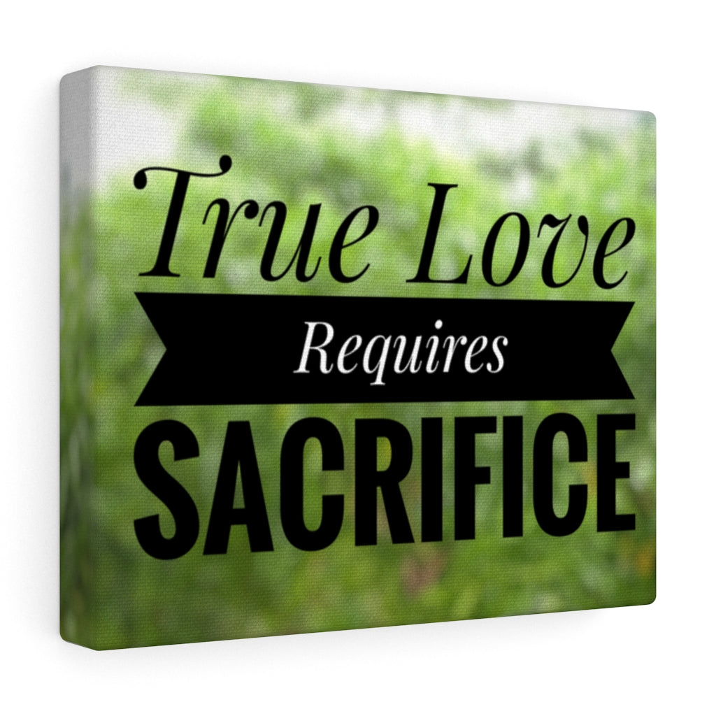 Scripture Walls Inspirational Wall Art True Love Requires Sacrifice Motivational Print Ready to Hang Artwork Unframed-Express Your Love Gifts