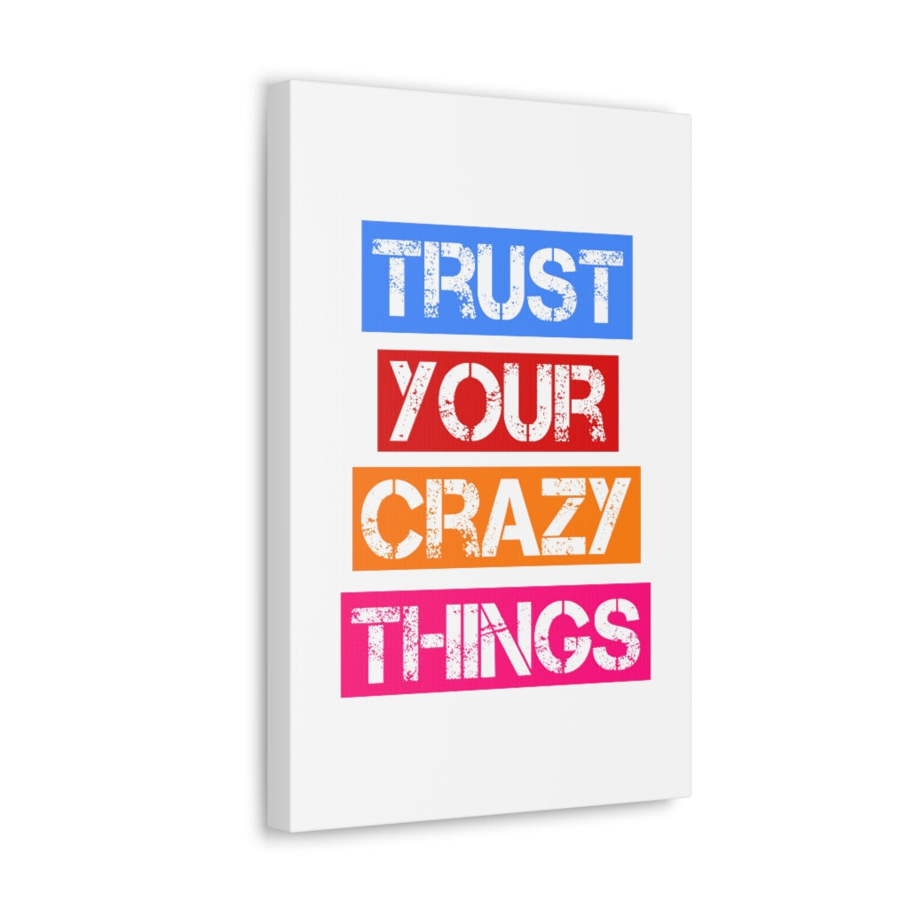 Scripture Walls Inspirational Wall Art Trust Your Crazy Things Motivation Wall Decor for Home Office Gym Inspiring Success Quote Print Ready to Hang Unframed-Express Your Love Gifts