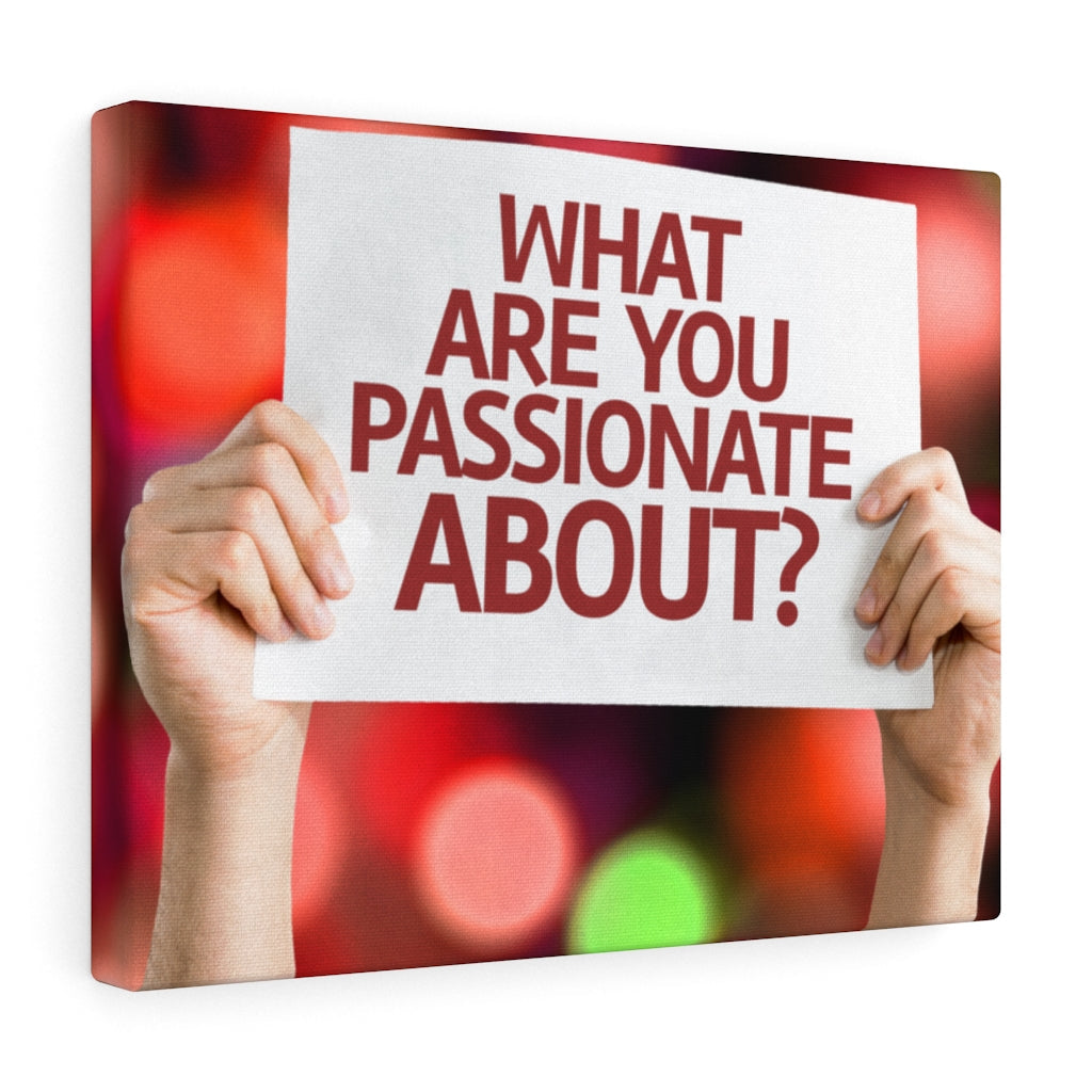 Scripture Walls Inspirational Wall Art What Are You Passionate About Motivational Print Ready to Hang Artwork Unframed-Express Your Love Gifts