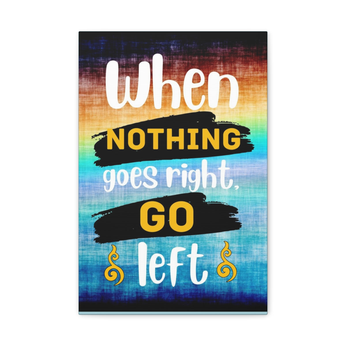 Scripture Walls Inspirational Wall Art When Nothing Goes Right Colored Motivation Wall Decor for Home Office Gym Inspiring Success Quote Print Ready to Hang Unframed-Express Your Love Gifts