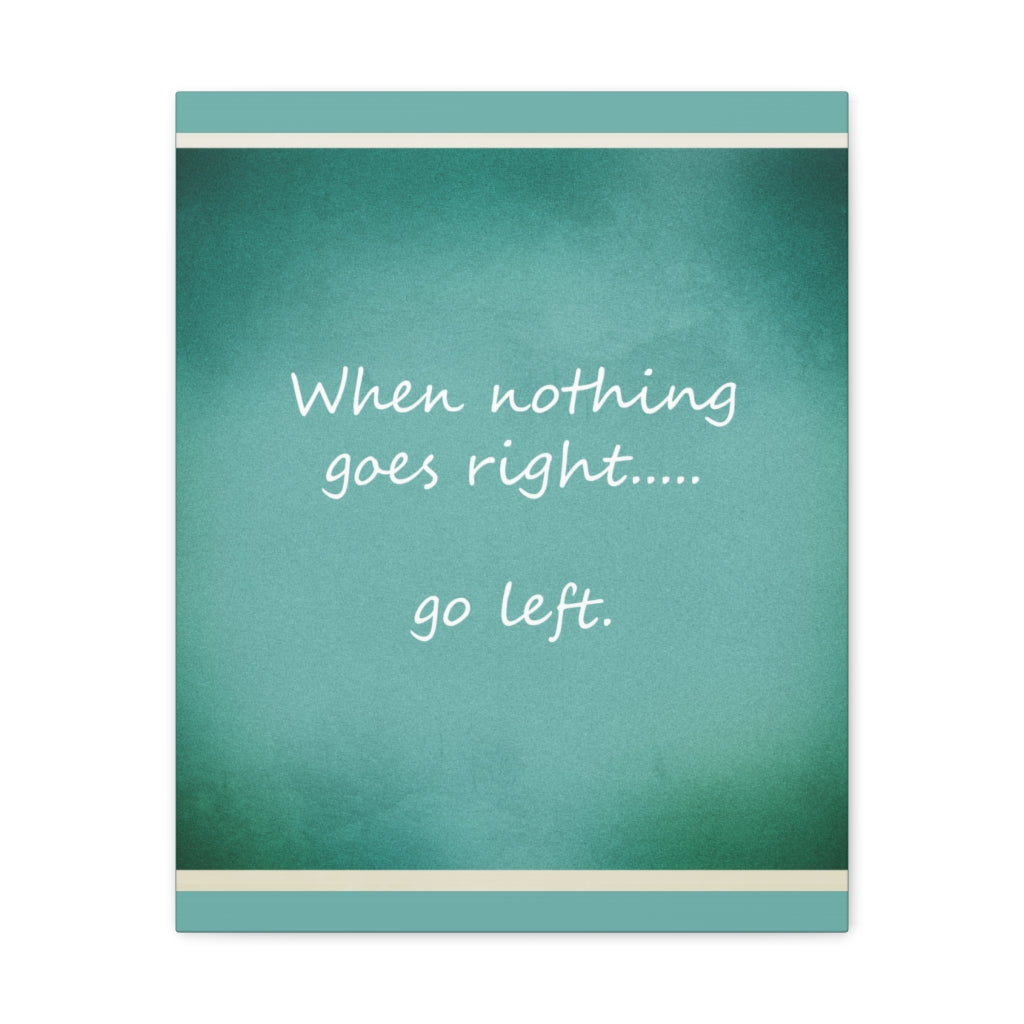 Scripture Walls Inspirational Wall Art When Nothing Goes Right Motivation Wall Decor for Home Office Gym Inspiring Success Quote Print Ready to Hang Unframed-Express Your Love Gifts