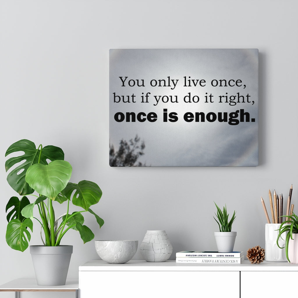 Scripture Walls Inspirational Wall Art You Only Live Once Motivational Print Ready to Hang Artwork Unframed-Express Your Love Gifts