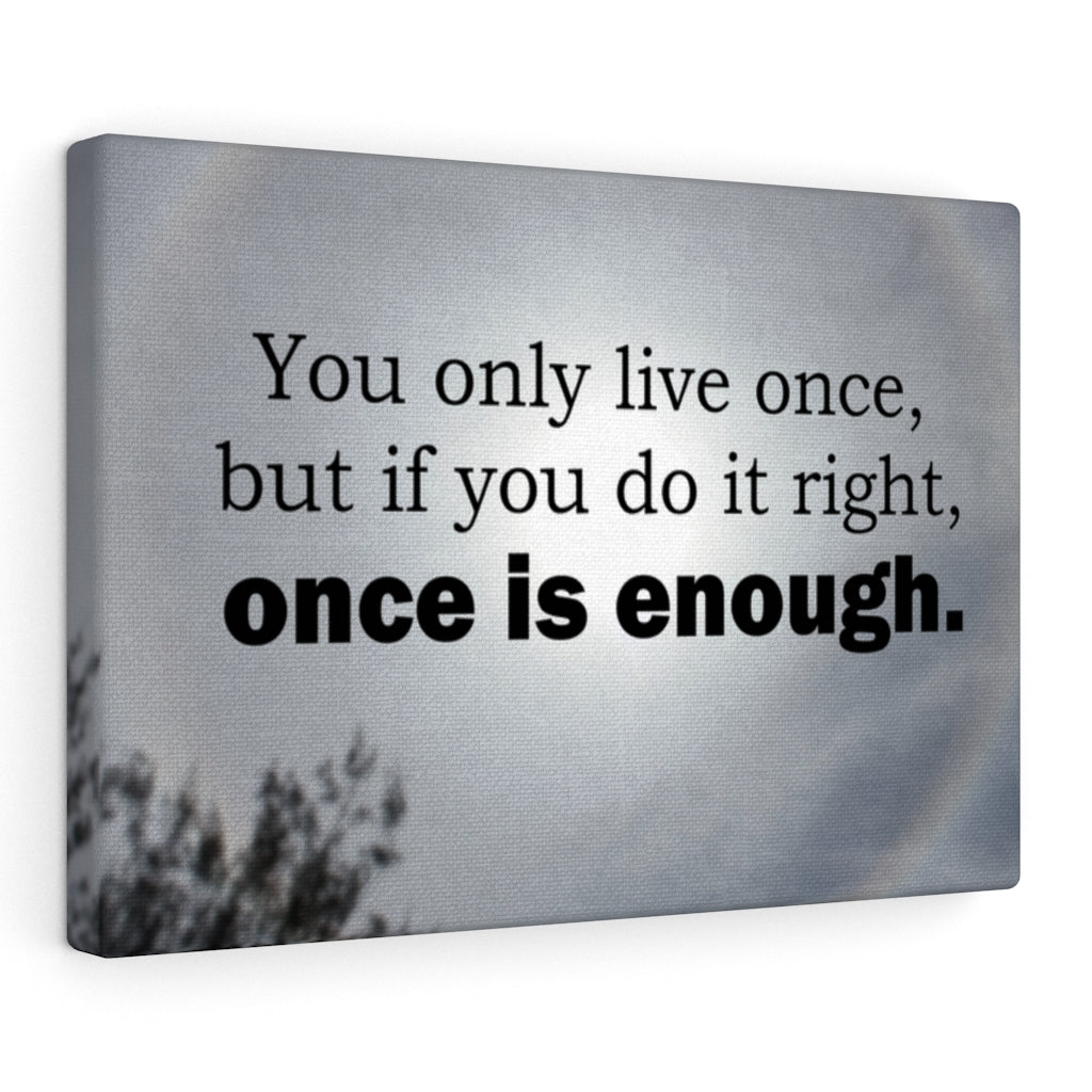Scripture Walls Inspirational Wall Art You Only Live Once Motivational Print Ready to Hang Artwork Unframed-Express Your Love Gifts