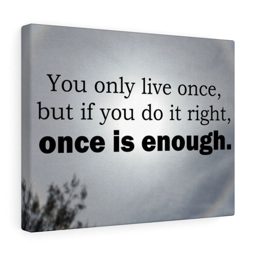 Scripture Walls Inspirational Wall Art You Only Live Once Motivational Print Ready to Hang Artwork Unframed-Express Your Love Gifts