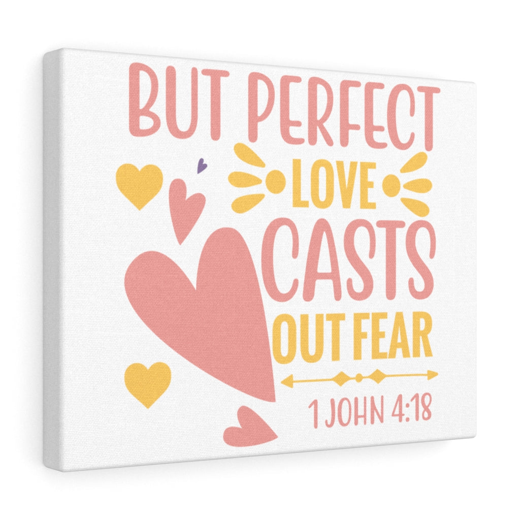 Scripture Walls 1 John 4:18 Perfect Love Bible Verse Canvas Christian Wall Art Ready to Hang Unframed-Express Your Love Gifts