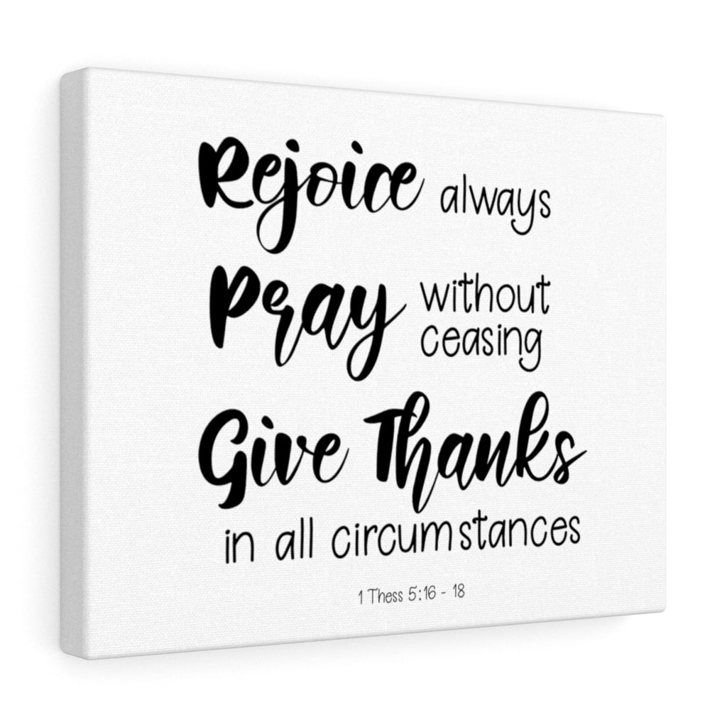 Scripture Walls 1 Thess 5:16-18 Rejoice Pray Give Thanks Bible Verse Canvas Christian Wall Art Ready to Hang Unframed-Express Your Love Gifts