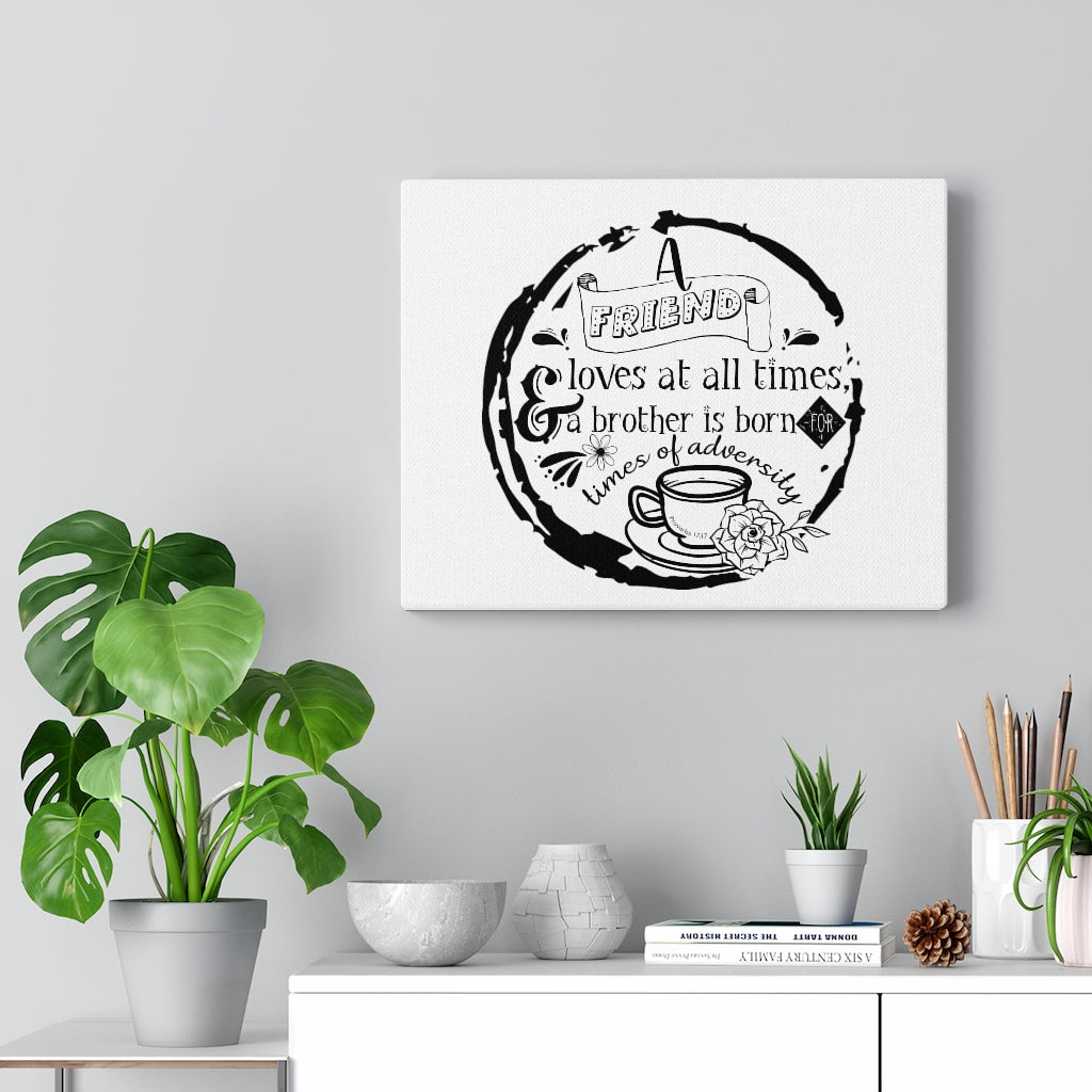Scripture Walls A Friend Loves At All Times Proverbs 17:17 Bible Verse Canvas Christian Wall Art Ready to Hang Unframed-Express Your Love Gifts