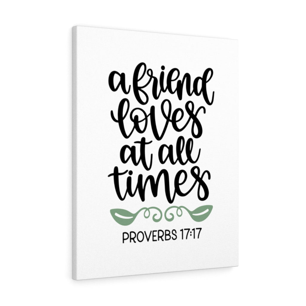 Scripture Walls A Friend Proverbs 17:17 Bible Verse Canvas Christian Wall Art Ready to Hang Unframed-Express Your Love Gifts