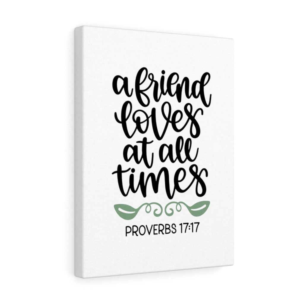 Scripture Walls A Friend Proverbs 17:17 Bible Verse Canvas Christian Wall Art Ready to Hang Unframed-Express Your Love Gifts