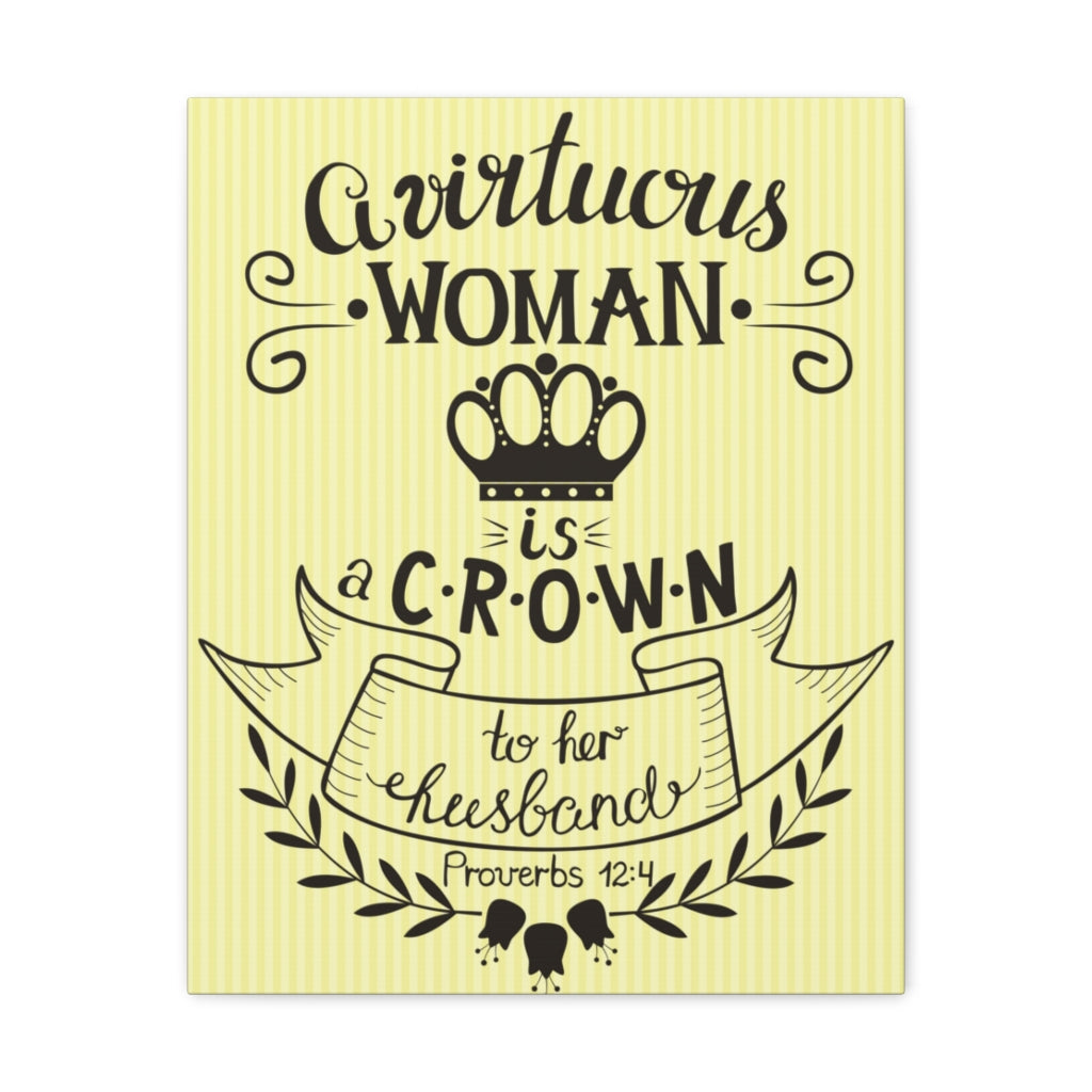 Scripture Walls A Virtuous Woman Is A Crown Proverbs 12:4 Christian Wall Art Bible Verse Print Ready To Hang Unframed-Express Your Love Gifts