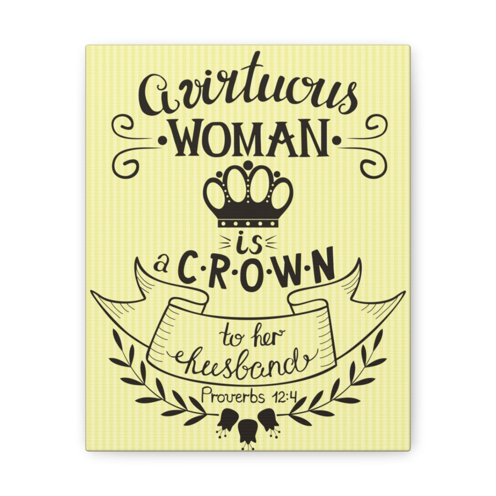 Scripture Walls A Virtuous Woman Is A Crown Proverbs 12:4 Christian Wall Art Bible Verse Print Ready To Hang Unframed-Express Your Love Gifts