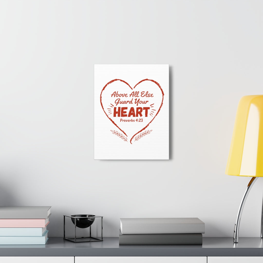 Scripture Walls Above All Else Guard Your Heart Proverbs 4:23 Christian Wall Art Bible Verse Print Ready To Hang Unframed-Express Your Love Gifts