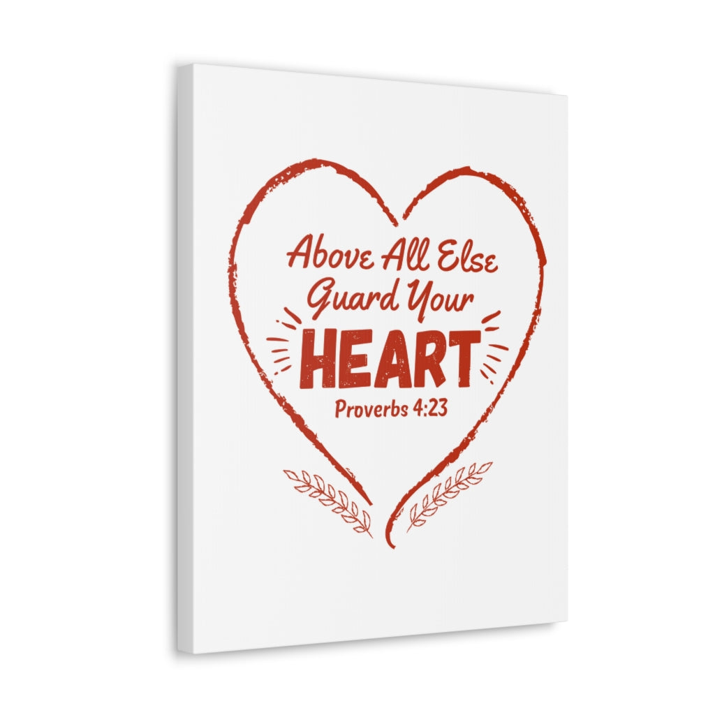 Scripture Walls Above All Else Guard Your Heart Proverbs 4:23 Christian Wall Art Bible Verse Print Ready To Hang Unframed-Express Your Love Gifts