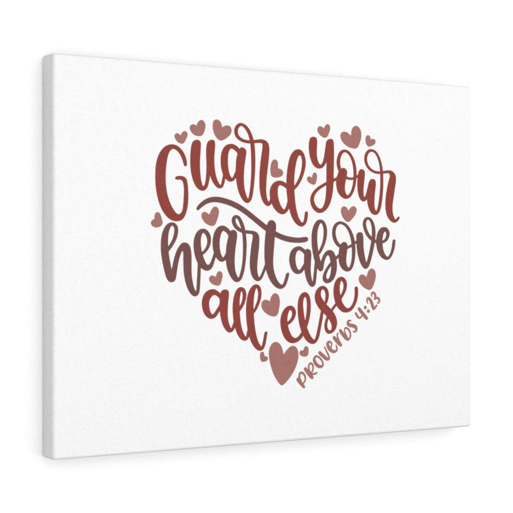 Scripture Walls Above All Else Proverbs 4:23 Bible Verse Canvas Christian Wall Art Ready to Hang Unframed-Express Your Love Gifts