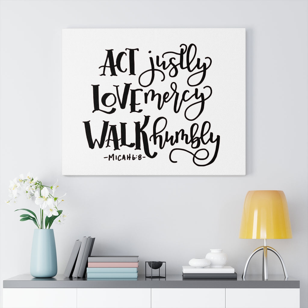 Scripture Walls Act Justly Love Mercy Walk Humbly Micah 6:8 Bible Verse Canvas Christian Wall Art Ready to Hang Unframed-Express Your Love Gifts
