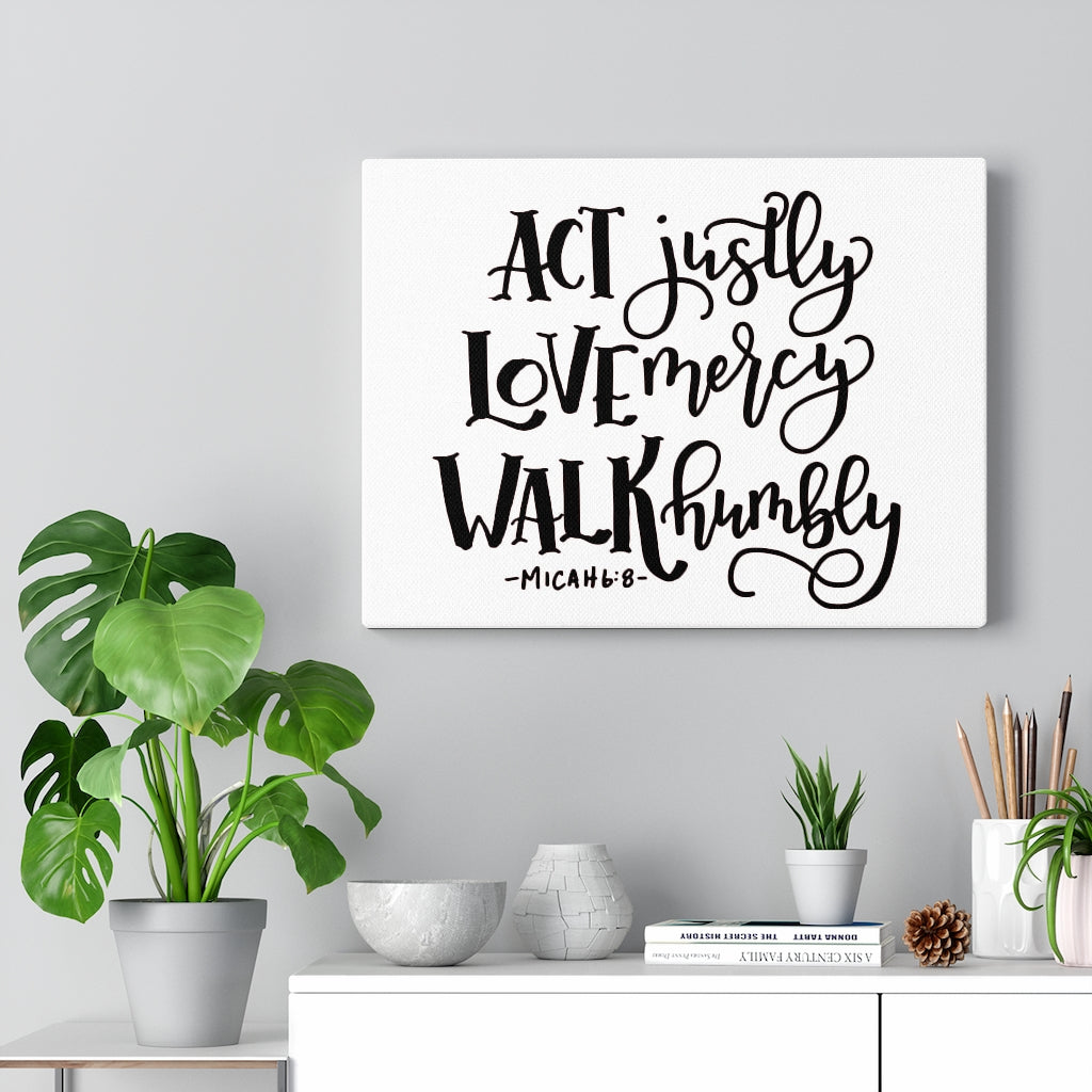 Scripture Walls Act Justly Love Mercy Walk Humbly Micah 6:8 Bible Verse Canvas Christian Wall Art Ready to Hang Unframed-Express Your Love Gifts