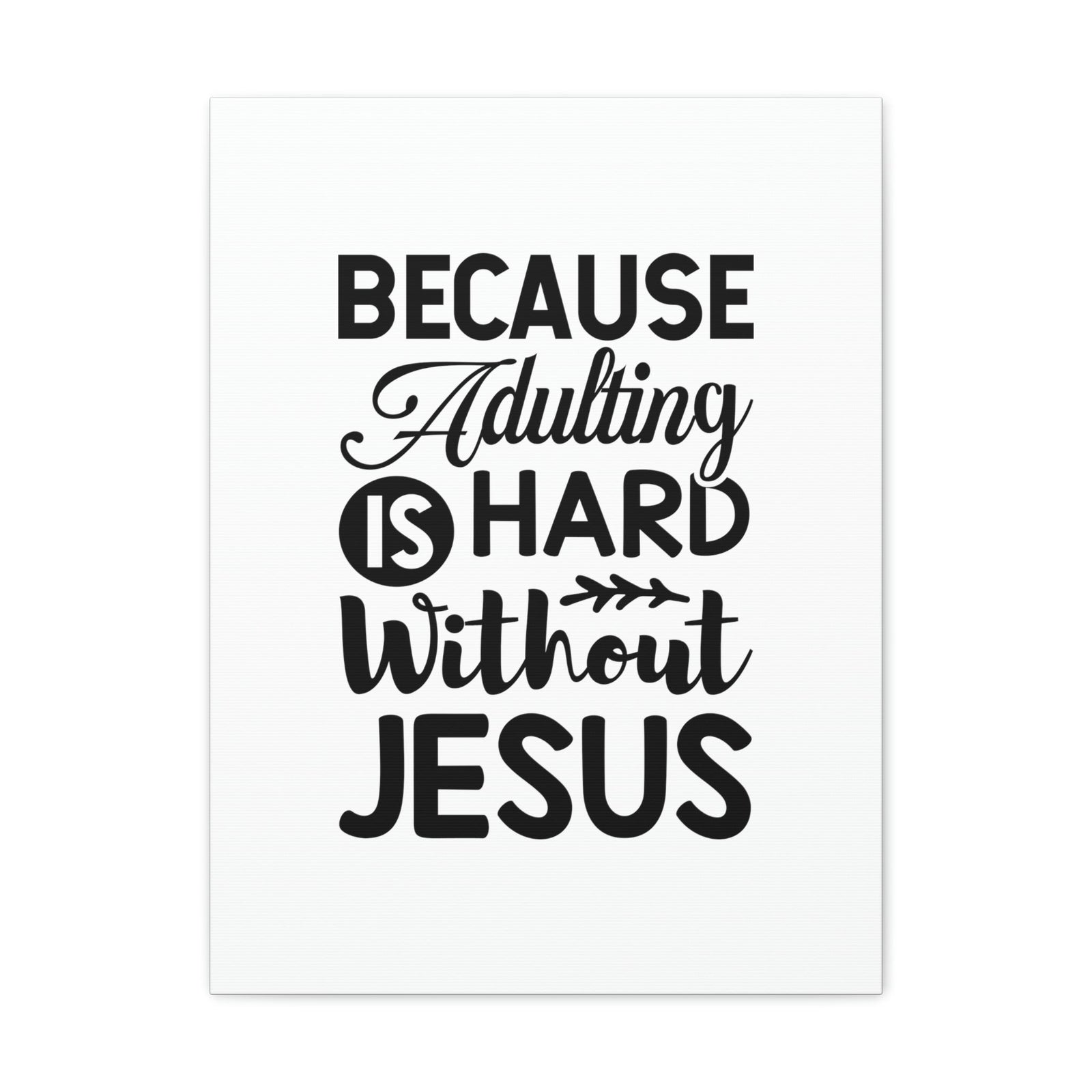 Scripture Walls Adulting Is Hard Without Jesus Romans 3:23 Christian Wall Art Bible Verse Print Ready to Hang Unframed-Express Your Love Gifts