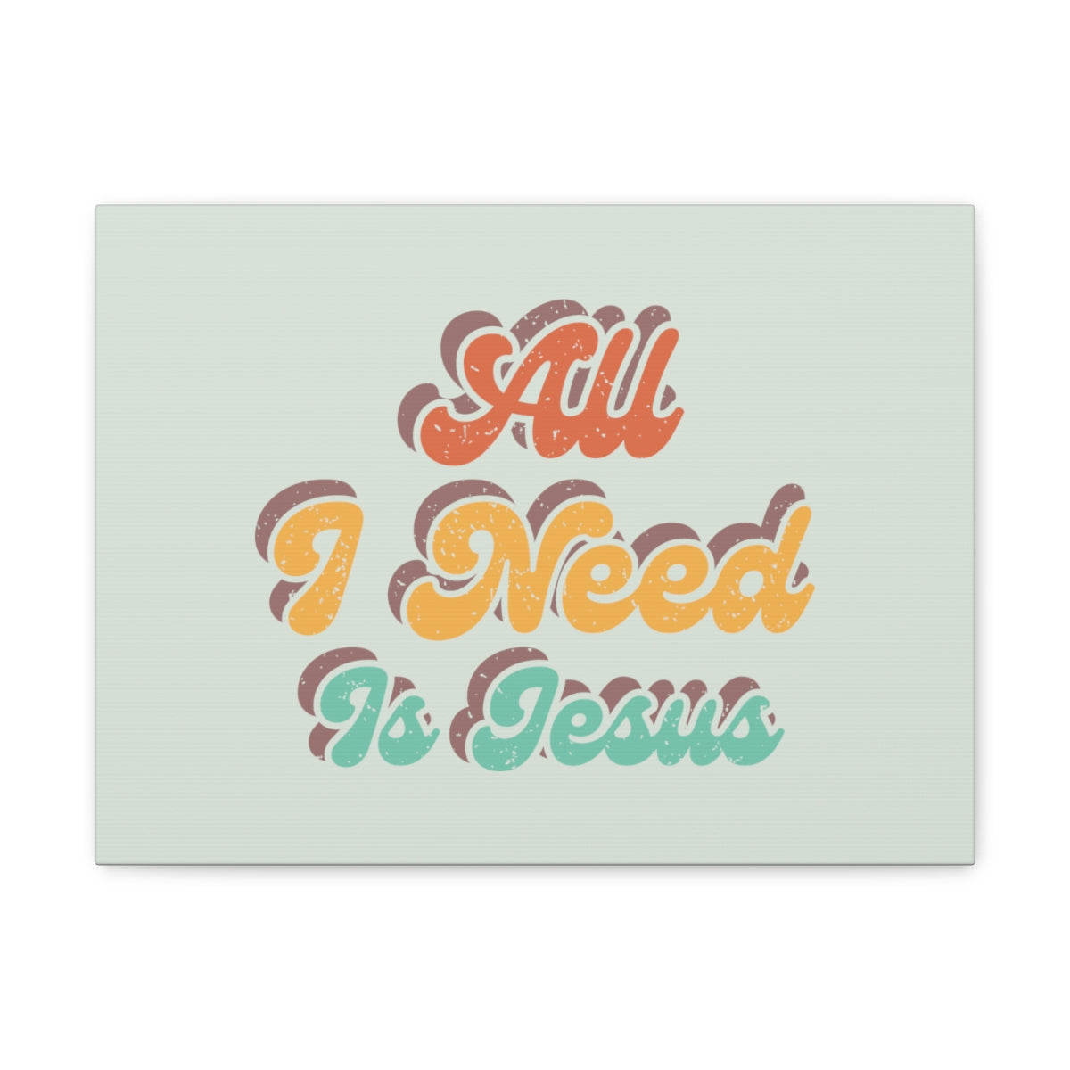 Scripture Walls All I Need Tricolor Matthew 28:18 Christian Wall Art Bible Verse Print Ready to Hang Unframed-Express Your Love Gifts