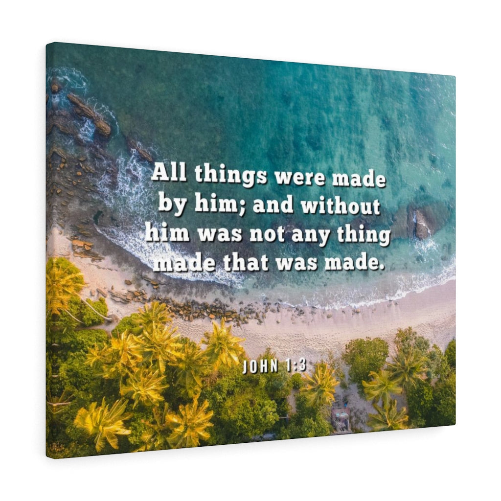 Scripture Walls All Things John 1:3 Bible Verse Canvas Christian Wall Art Ready to Hang Unframed-Express Your Love Gifts