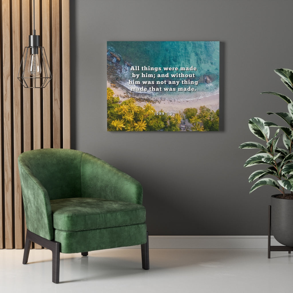 Scripture Walls All Things John 1:3 Bible Verse Canvas Christian Wall Art Ready to Hang Unframed-Express Your Love Gifts