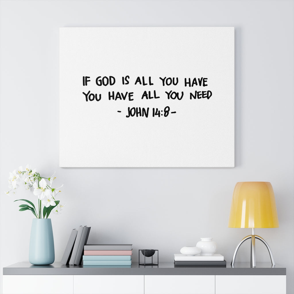 Scripture Walls All You Need John 14:8 Bible Verse Canvas Christian Wall Art Ready to Hang Unframed-Express Your Love Gifts