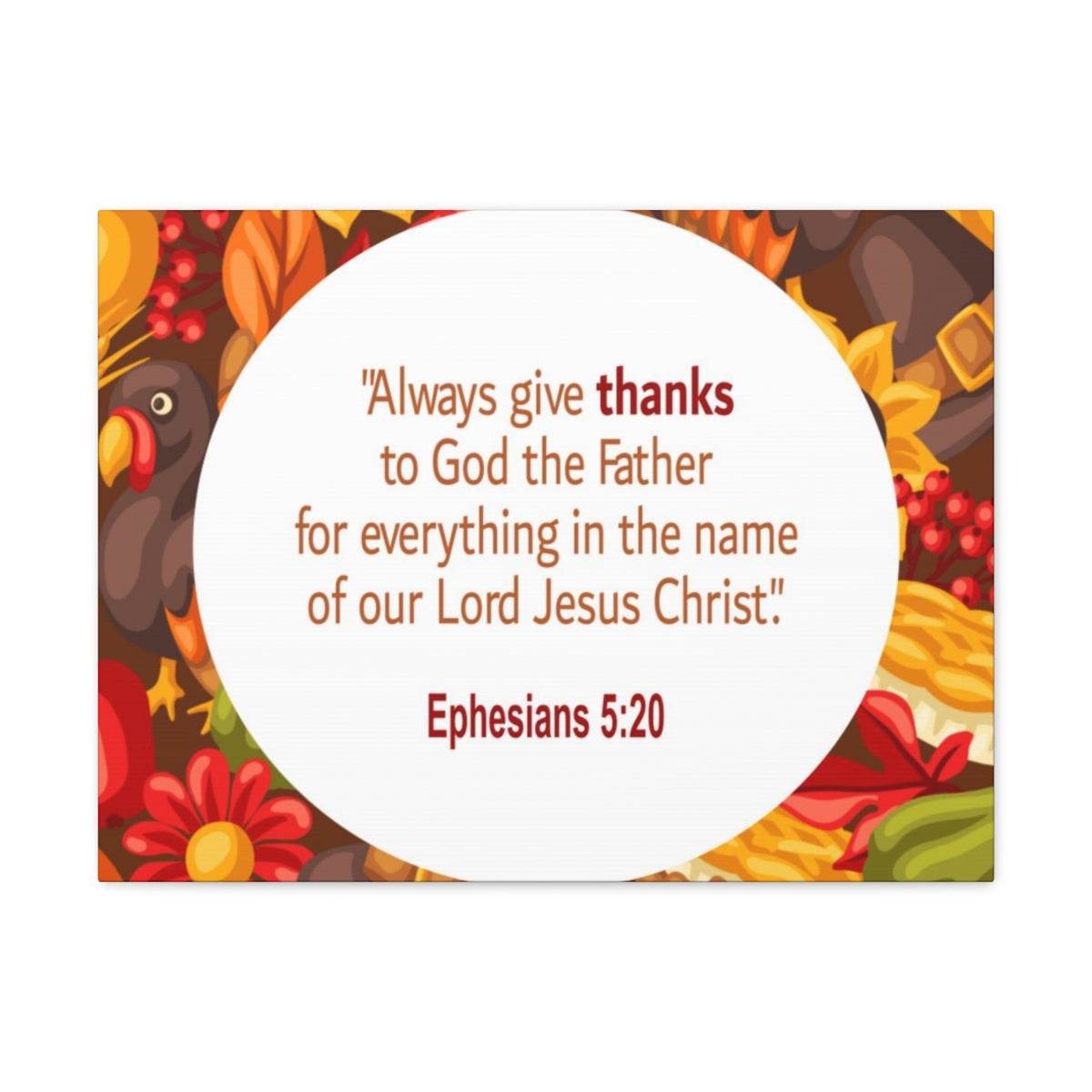 Scripture Walls Always Give Thanks Ephesians 5:20 Bible Verse Canvas Christian Wall Art Ready to Hang Unframed-Express Your Love Gifts