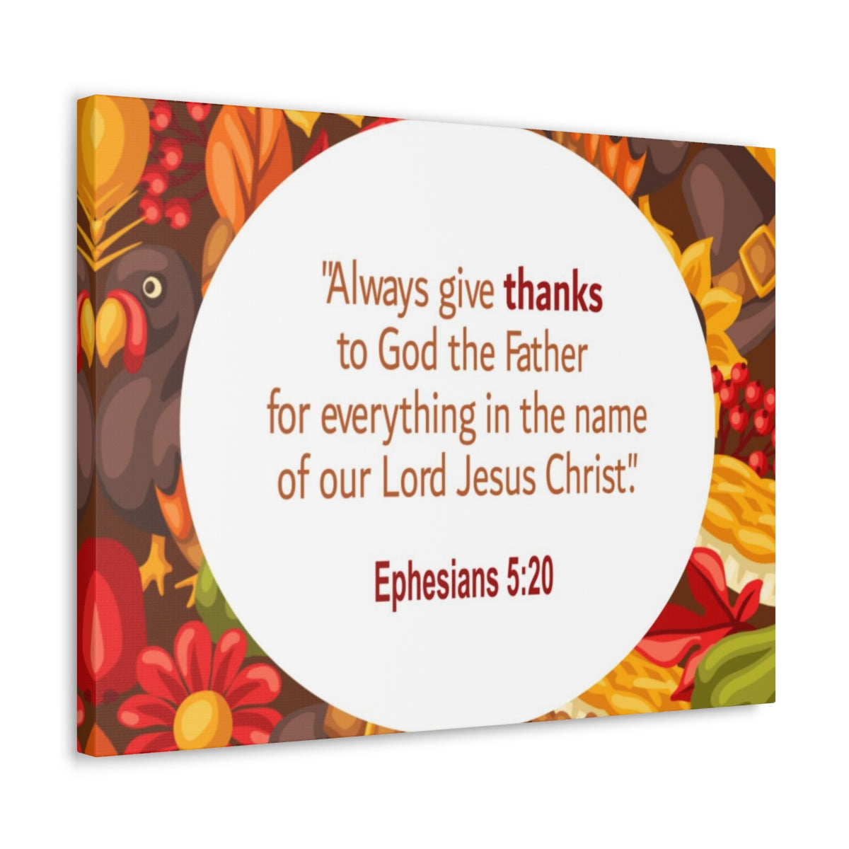 Scripture Walls Always Give Thanks Ephesians 5:20 Bible Verse Canvas Christian Wall Art Ready to Hang Unframed-Express Your Love Gifts