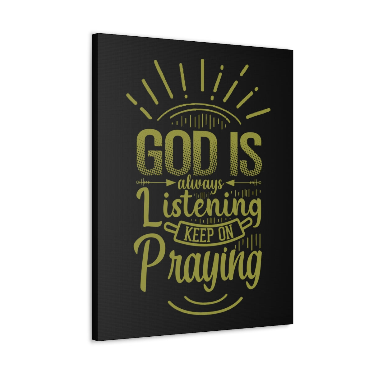 Scripture Walls Always Listening 1 John 5:15 Christian Wall Art Bible Verse Print Ready to Hang Unframed-Express Your Love Gifts