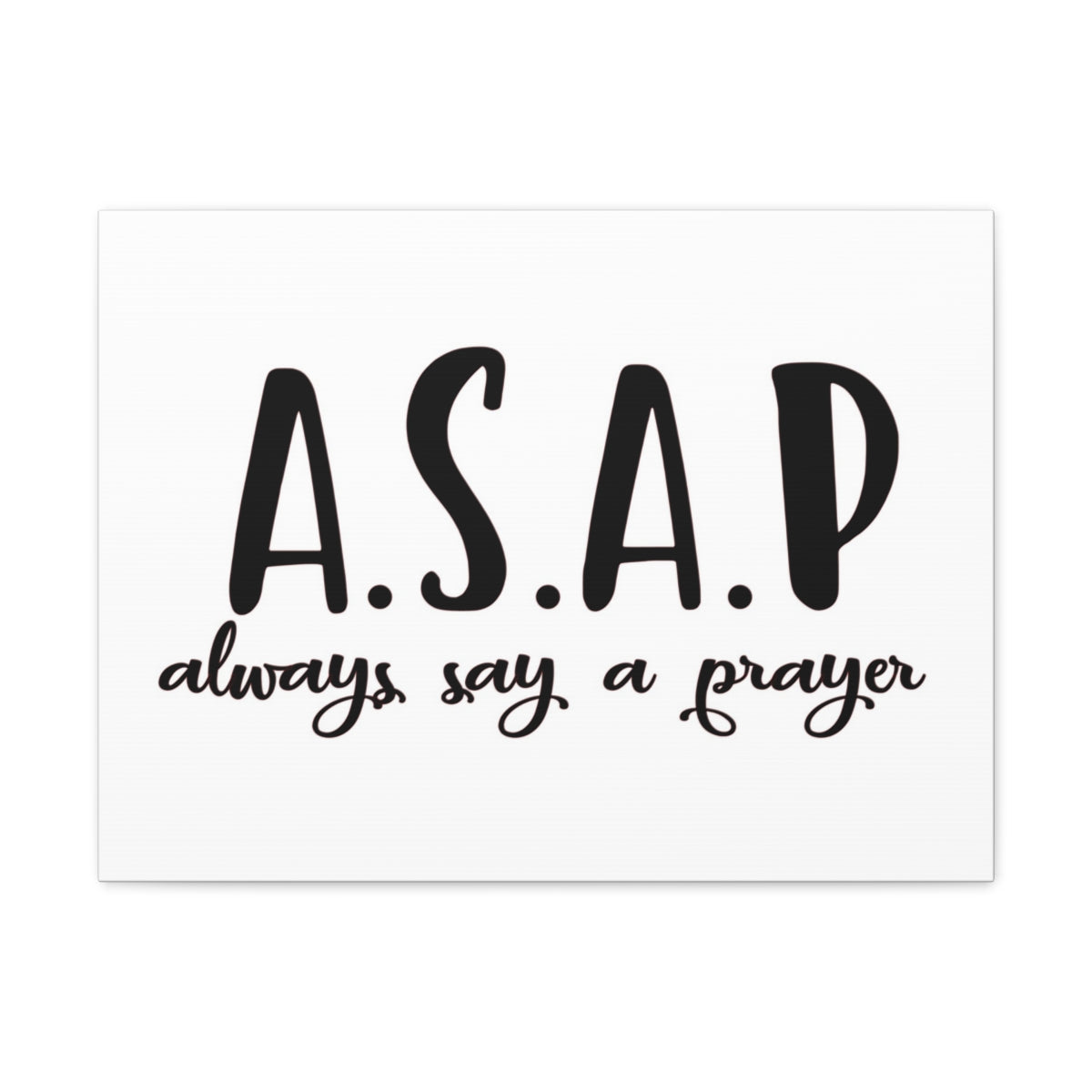 Scripture Walls Always Say A Pray Ephesians 6:18 Christian Wall Art Print Ready to Hang Unframed-Express Your Love Gifts