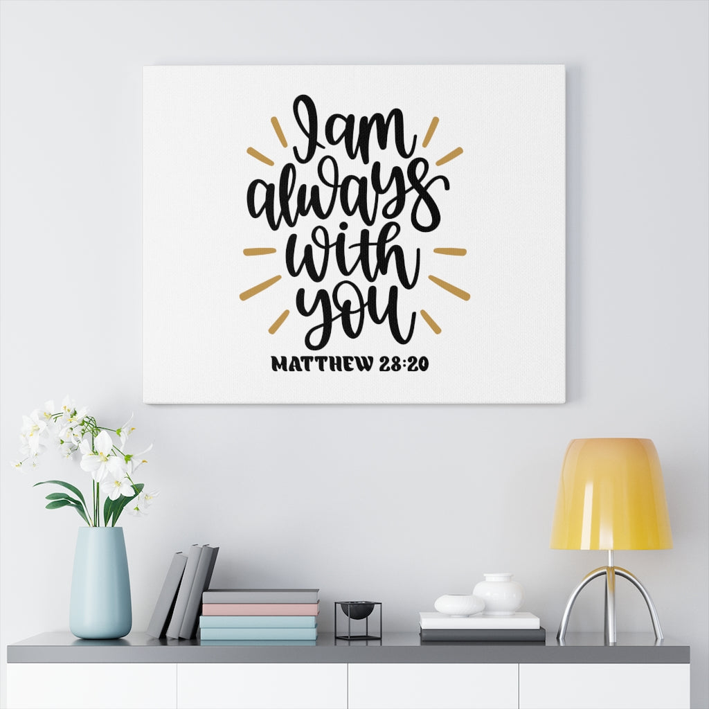 Scripture Walls Always With You Matthew 28:20 Bible Verse Canvas Christian Wall Art Ready to Hang Unframed-Express Your Love Gifts