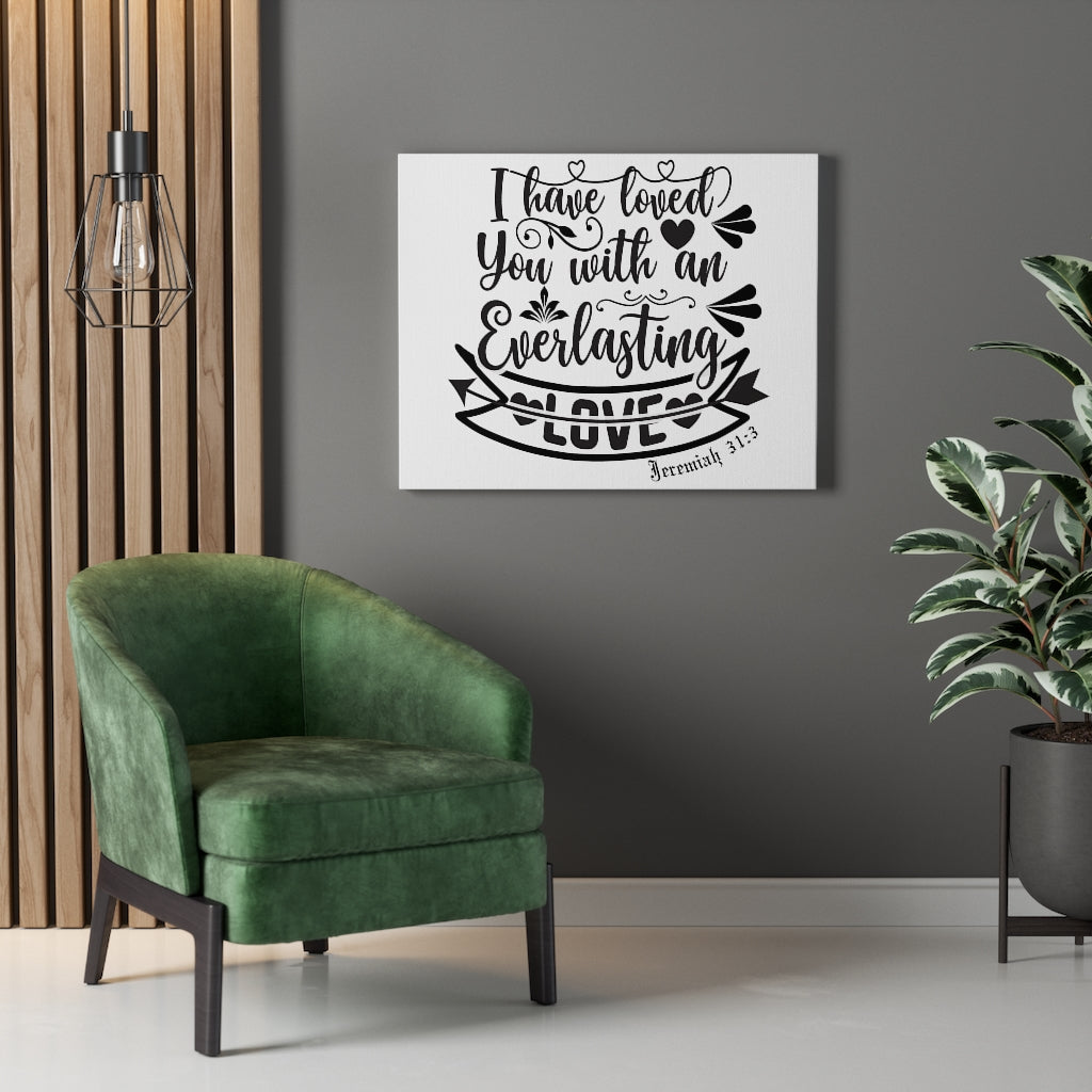Scripture Walls An Everlasting Love Jeremiah 31:3 Bible Verse Canvas Christian Wall Art Ready to Hang Unframed-Express Your Love Gifts