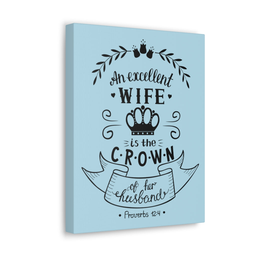 Scripture Walls An Excellent Wife Proverbs 12:4 Bible Verse Canvas Christian Wall Art Ready To Hang Unframed-Express Your Love Gifts