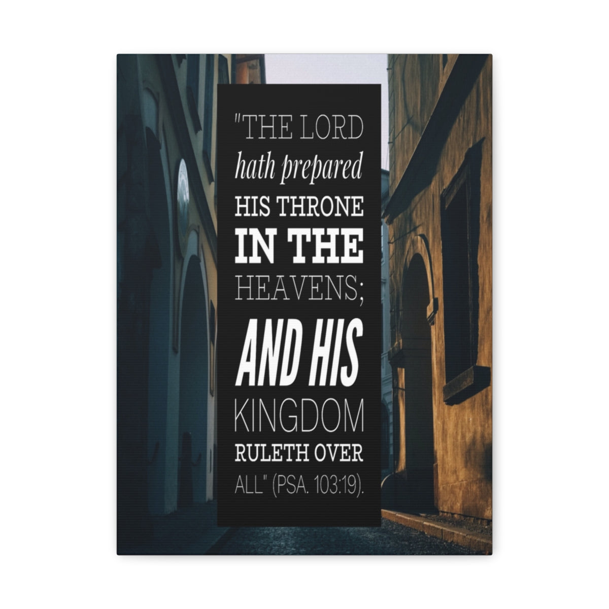 Scripture Walls And His Kingdom Psalm 103:19 Bible Verse Canvas Christian Wall Art Bible Verse Print Ready To Hang Unframed-Express Your Love Gifts