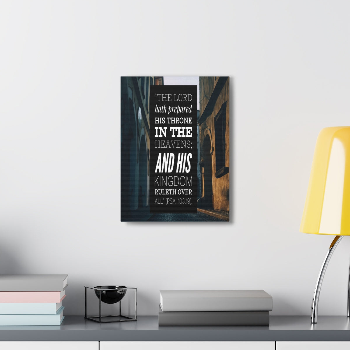 Scripture Walls And His Kingdom Psalm 103:19 Bible Verse Canvas Christian Wall Art Bible Verse Print Ready To Hang Unframed-Express Your Love Gifts