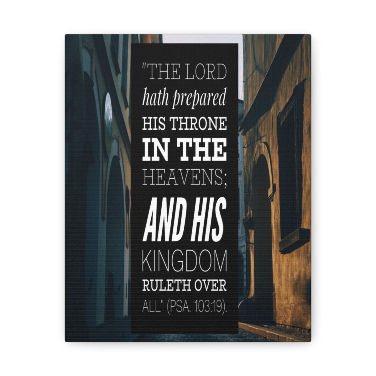 Scripture Walls And His Kingdom Psalm 103:19 Bible Verse Canvas Christian Wall Art Bible Verse Print Ready To Hang Unframed-Express Your Love Gifts