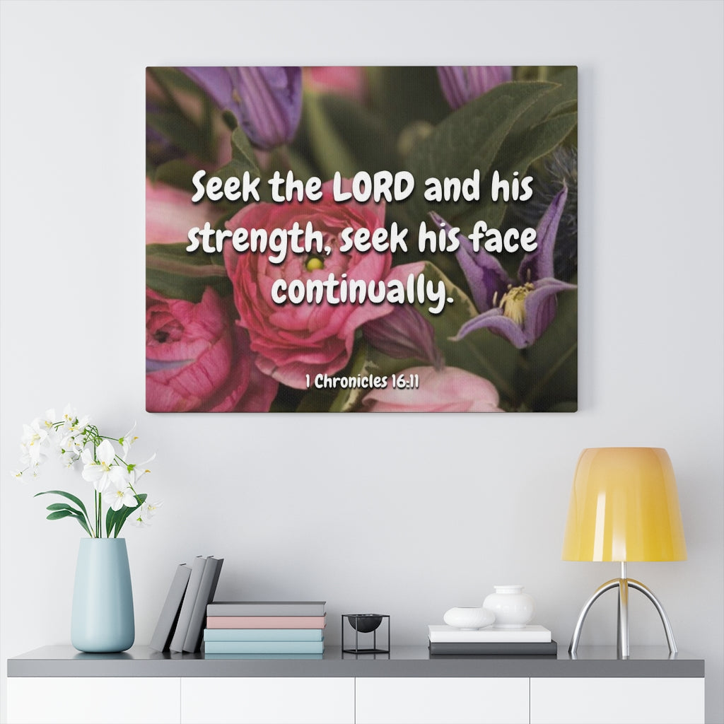Scripture Walls And His Strength 1 Chronicles 16:11 Bible Verse Canvas Christian Wall Art Ready to Hang Unframed-Express Your Love Gifts