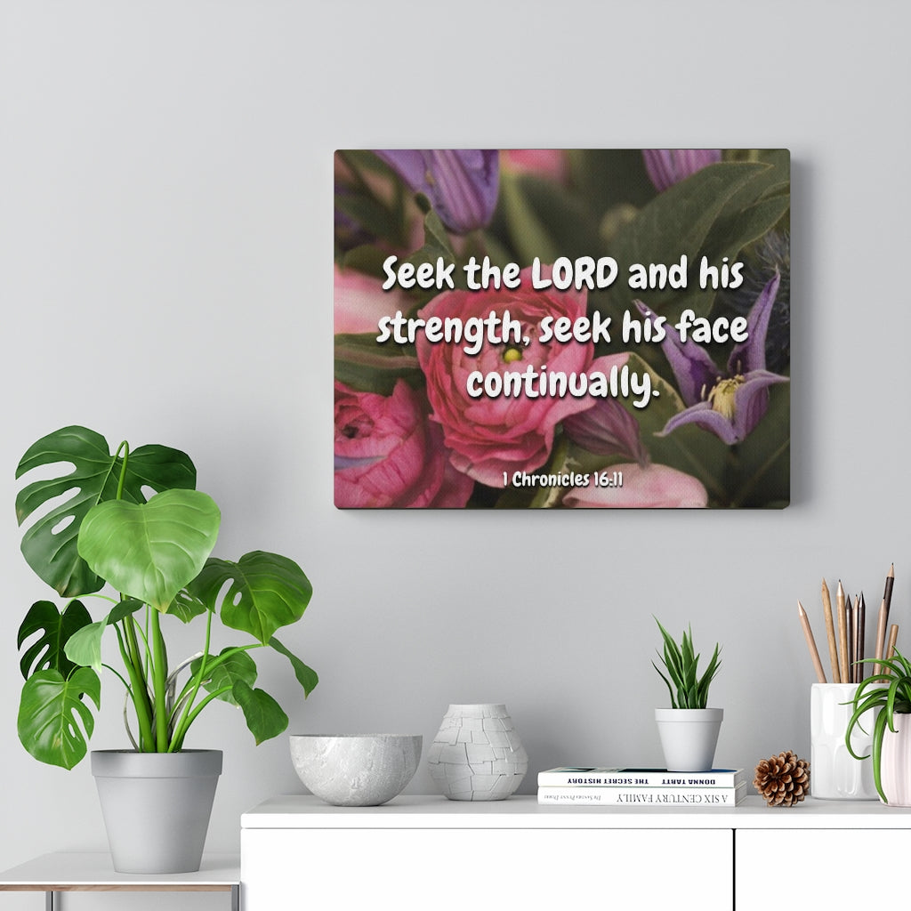 Scripture Walls And His Strength 1 Chronicles 16:11 Bible Verse Canvas Christian Wall Art Ready to Hang Unframed-Express Your Love Gifts