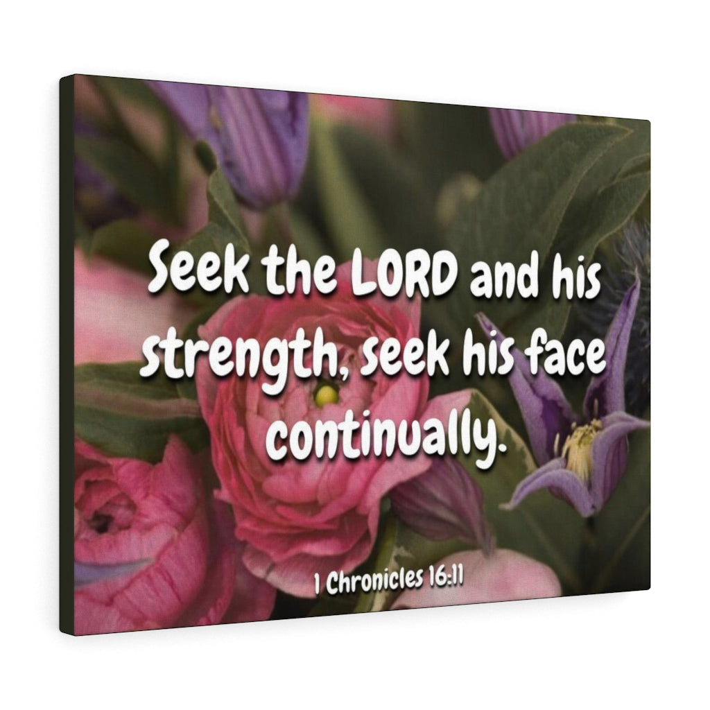 Scripture Walls And His Strength 1 Chronicles 16:11 Bible Verse Canvas Christian Wall Art Ready to Hang Unframed-Express Your Love Gifts