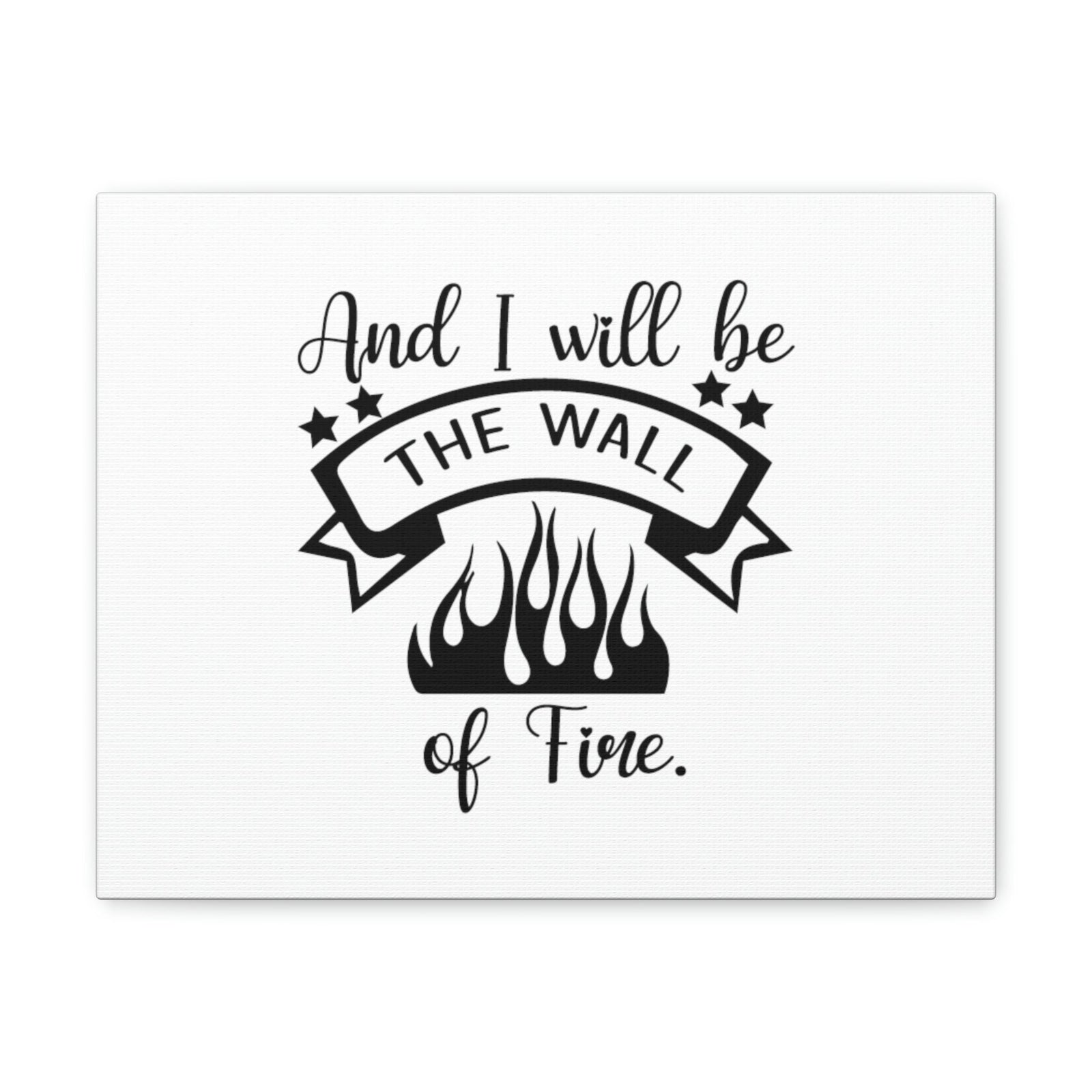 Scripture Walls And I Will Be The Wall Of Fire Zechariah 2:5 Cursive Christian Wall Art Bible Verse Print Ready to Hang Unframed-Express Your Love Gifts
