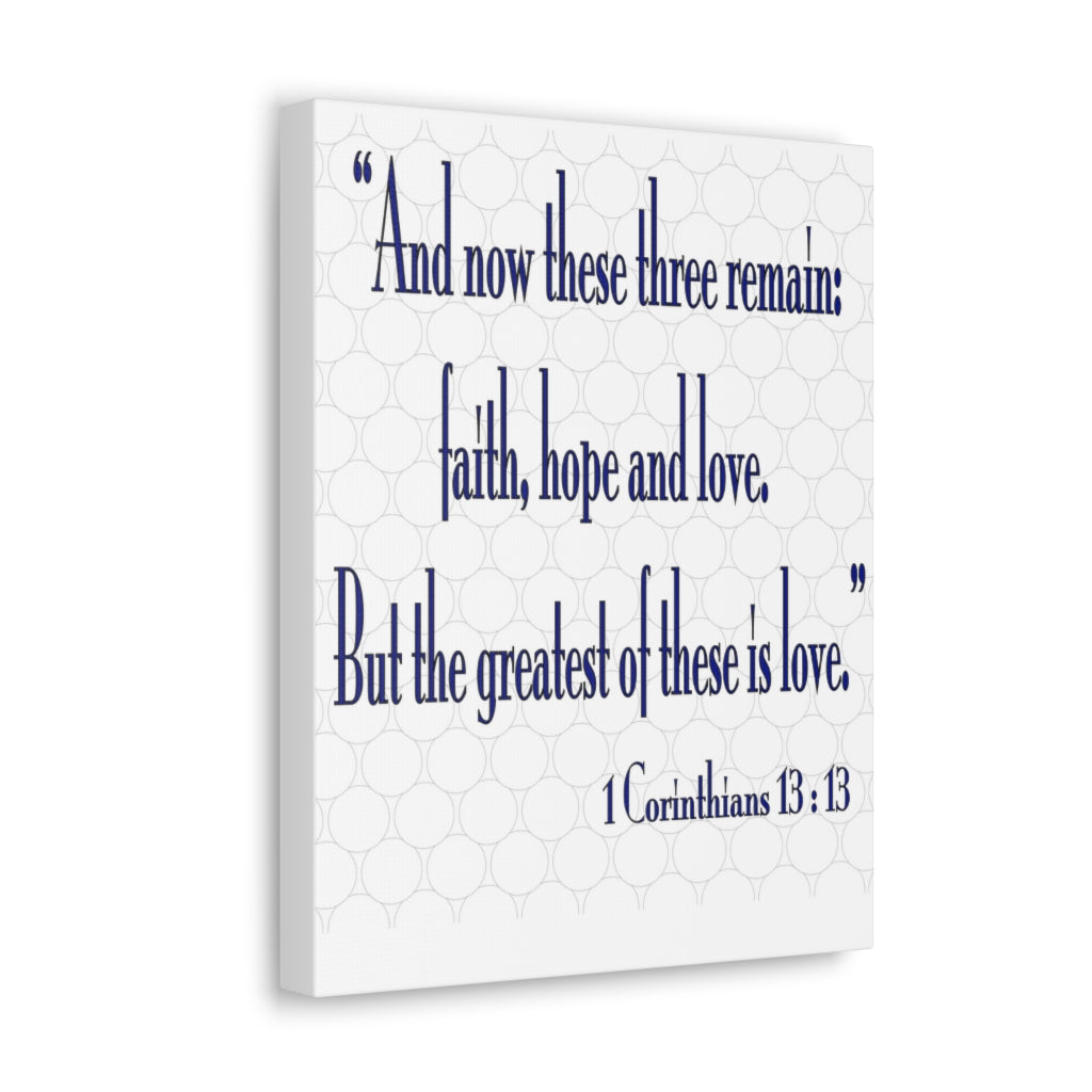 Scripture Walls And Now These Three Remain 1 Corinthians 13:13 Christian Wall Art Bible Verse Print Ready To Hang Unframed-Express Your Love Gifts