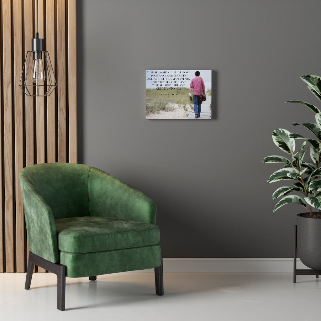 Scripture Walls And Ye Shall Serve Him Deuteronomy 13:4 Bible Verse Canvas Christian Wall Art Ready to Hang Unframed-Express Your Love Gifts