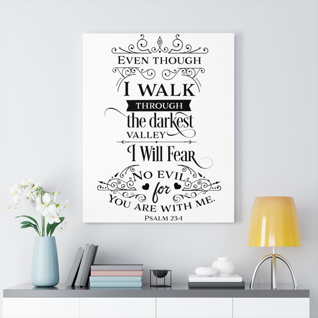 Scripture Walls Are With Me Psalm 23:4 Bible Verse Canvas Christian Wall Art Ready to Hang Unframed-Express Your Love Gifts